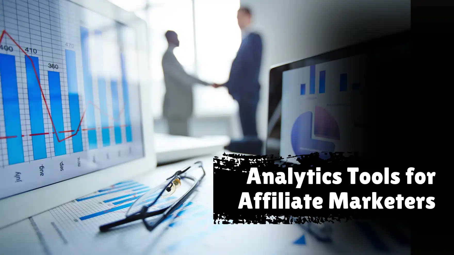 Analytics Tools for Affiliate Marketers