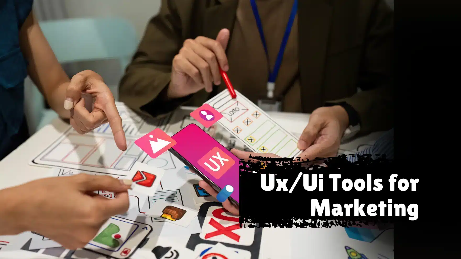 Ux/Ui Tools for Marketing