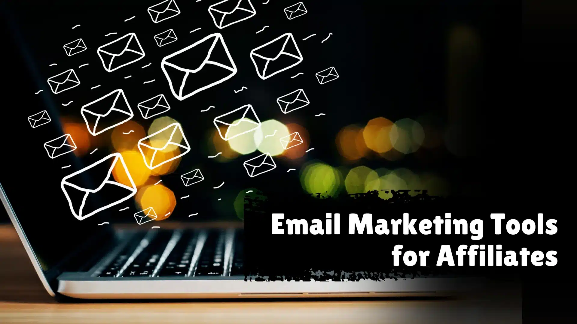 Email Marketing Tools for Affiliates: Boost Your ROI Today